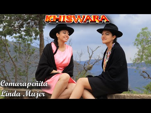 KHISWARA - Comarapeñita Linda Mujer (Video Oficial)