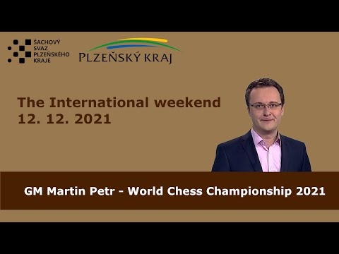 Mezinárodní víkend 2021 - World Chess Championship 2021