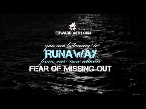 EDWARD WITH GUN - Runaway [Official audio]