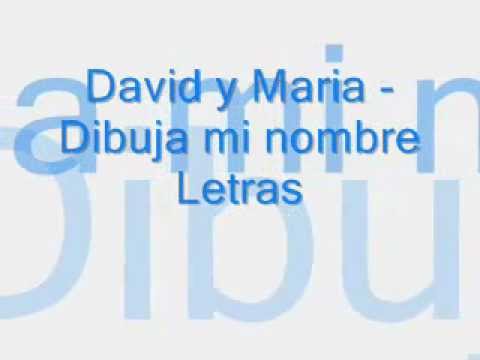 ♥David Ft Maria - Dibuja Mi Nombre♥ ☆Letras☆