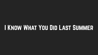Shawn Mendes &amp; Camila Cabello - I Know What You Did Last Summer (Lyrics)