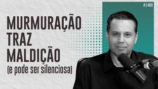 MURMURAÇÃO TRAZ MALDIÇÃO (e pode ser silenciosa) ‼️⚠️ | #1469