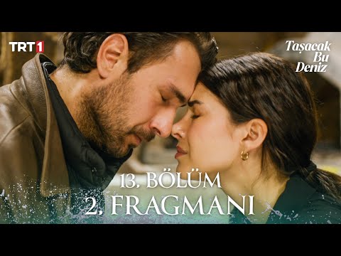 Taşacak Bu Deniz 13. Bölüm 2. Fragmanı  @trt1