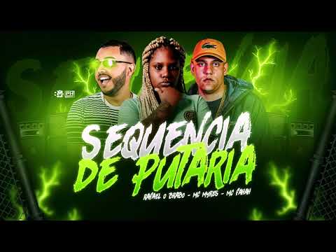 RAFAEL O BRABO, MC MYRES E MC FAHAH - SEQUÊNCIA DE PUTARI4 - MÚSICA NOVA