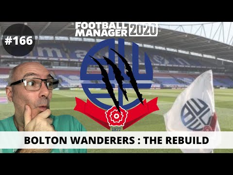 BOLTON Rebuild | FM20 | #166 | Scraping By