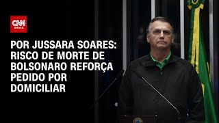 Vídeo: Risco de morte de Bolsonaro reforça pedido por domiciliar | CNN PRIME TIME