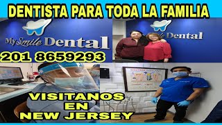 MY SMILE DENTAL/ DENTISTA PARA TODA LA FAMILIA EN NEW JERSEY #DENTISTA #NEWJERSEY