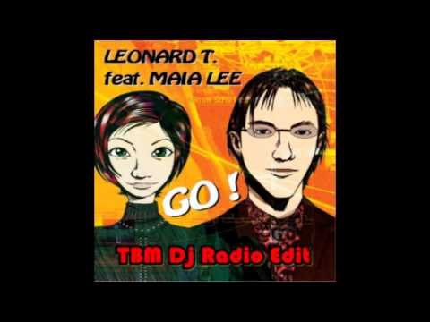 Leonard T feat Maia Lee - Go (TBM Dj Radio Edit) ~ seanmusicX