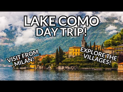 The Perfect LAKE COMO Day Trip from Milan - One Day Itinerary