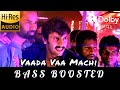 Vaada Vaa Machi BASS BOOSTED Demonte Colony Arulnithi Keba Jeremiah