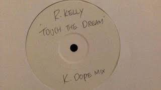 R. Kelly -- Touched a Dream ( Kenny &quot;Dope&quot; Gonzalez Remix)