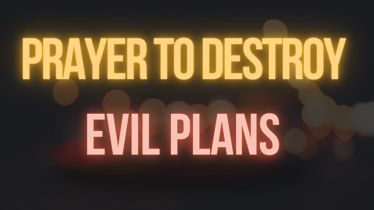 Prayer To Cancel Evil Plan Of The Enemy  Prayers Against Evil Plans