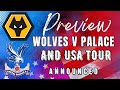 Wolves v Crystal Palace 🇺🇸 MATCH PREVIEW & USA TOUR