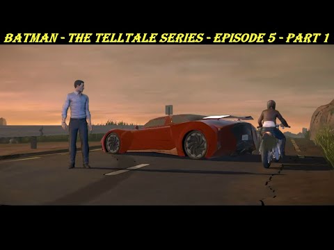 Batman - The Telltale Series - Episode 5 - Part 1