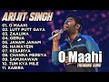 Arijit Singh - O Mahi - Putt Putt Gaya - Arijit Singh New Songs 2024 Playlist