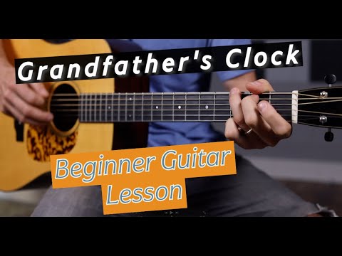 Grandfather's Clock - Beginner Guitar Lesson!