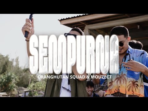 ORANGHUTAN SQUAD & Mouzect - Sempurna (Music Visualizer)