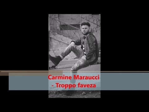 Carmine Maraucci - Troppa faveza (Official audio)