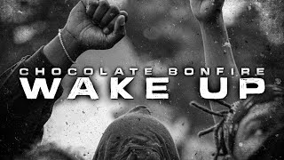 Wake Up - Chocolate Bonfire | Official Lyrics