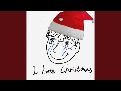 I hate Chirstmas