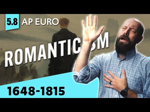 ROMANTICISM, Explained [AP Euro Review—Unit 5 Topic 8]