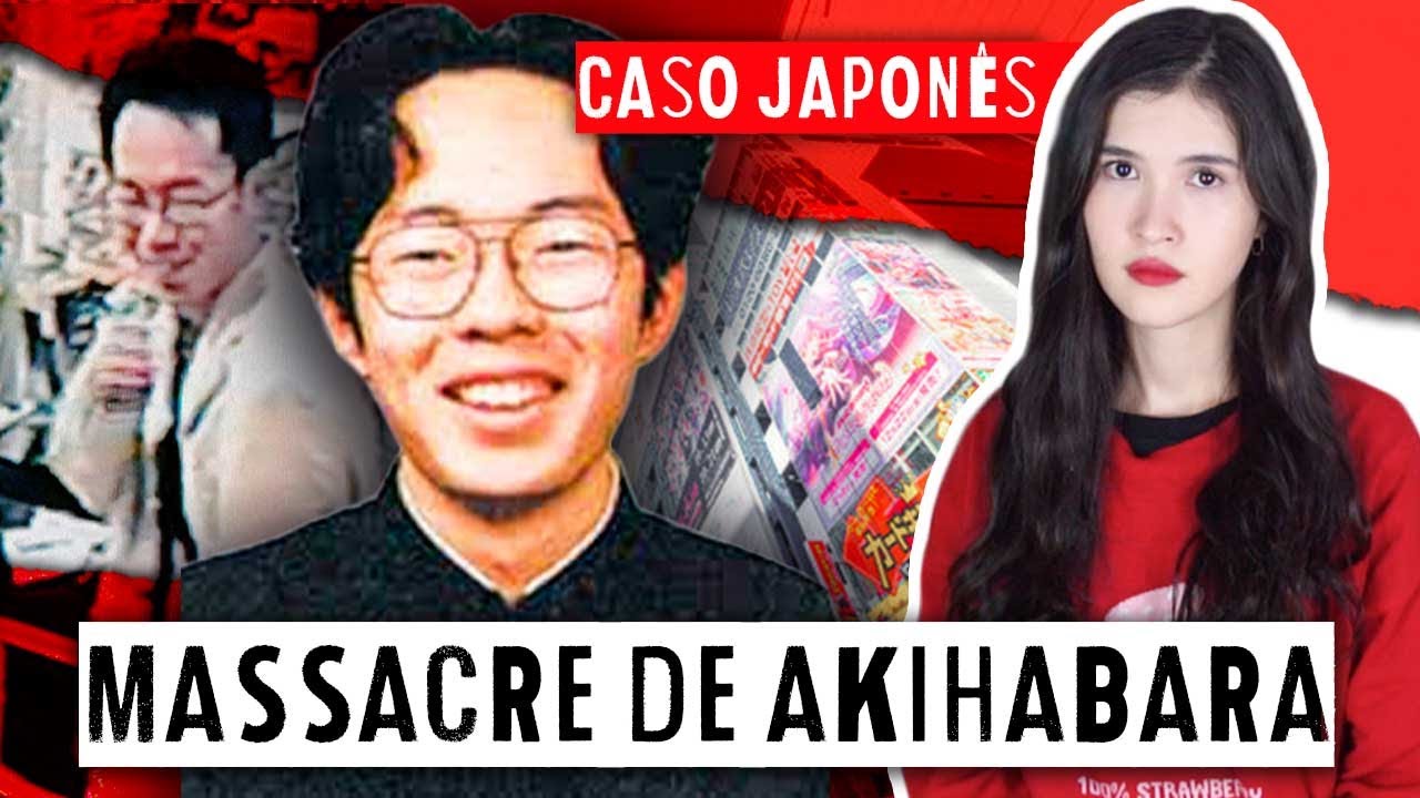 MASSACRE DE AKIHABARA: O Crime Que CHOCOU o Japão