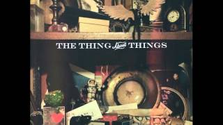 The Thing About Things (Demo)