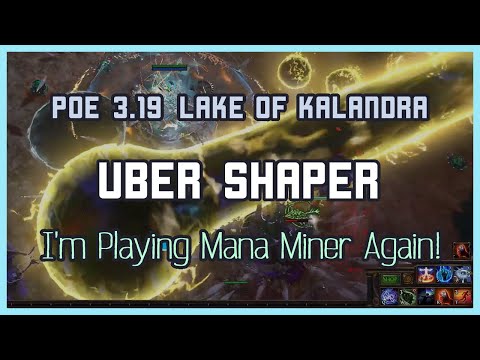 PoE 3.19 | I'm playing Mana Miner Again! - Uber Shaper Boss Fight / MOM Agnostic Indigon Miner