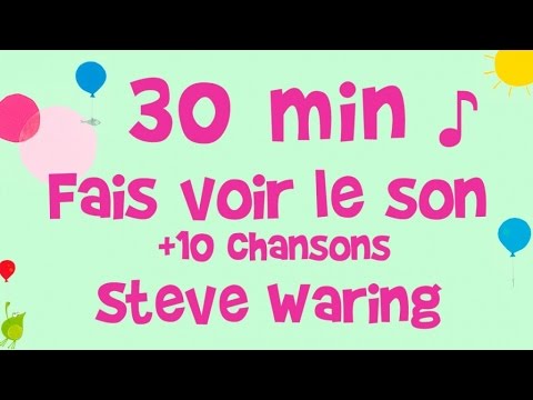 Steve Waring - 30 minutes de musique - Fais voir le son et 10 chansons