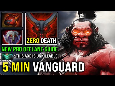 NEW PRO OFFLANE GUIDE 5Min Vanguard Super Tank Axe 100% Unkillable Nonstop Spin DPS Dota 2
