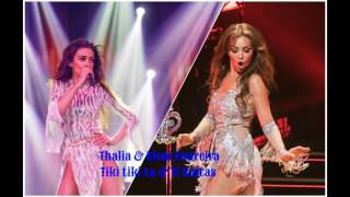 Thalia &amp; Eleni Foureira   Tiki tiki ta &amp; Ti koitas
