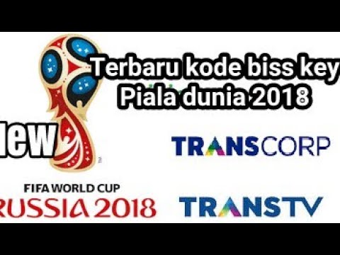 Terbaru kode biss key trans tv piala dunia 2018