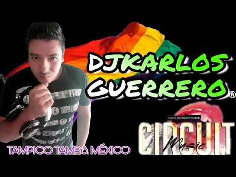 Música De Antro Gay Set Circuit & Tribe DjKarlos Guerrero Diciembre 2019