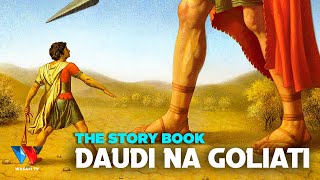 The Story Book : Usiyoyajua kuhusu Daudi na Goliat