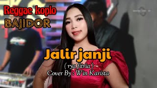 Download lagu JALIR JANJI RYA FITRIA | Reggae koplo Bajidor | Cover by : Win Karista mp3 Download lagu JALIR JANJI RYA FITRIA | Reggae koplo Bajidor | Cover by : Win Karista mp3