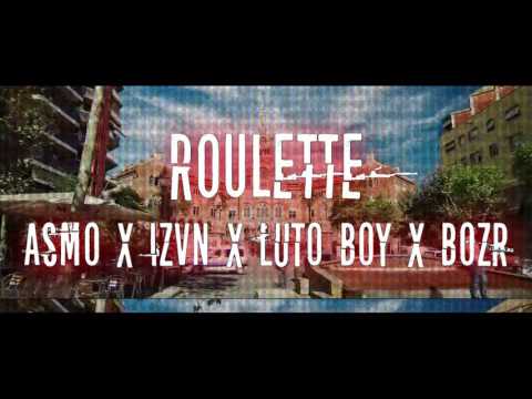 ASMO x IZVN x LUTO BOY x BOZR - ROULETTE