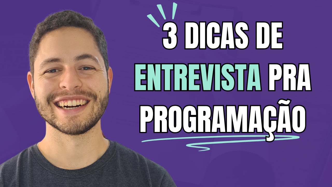 3 dicas de ENTREVISTA DE EMPREGO para VAGAS de PROGRAMAÇÃO