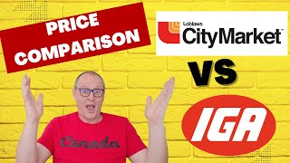Price Comparison between Loblaws City Market and IGA for a basket of Groceries