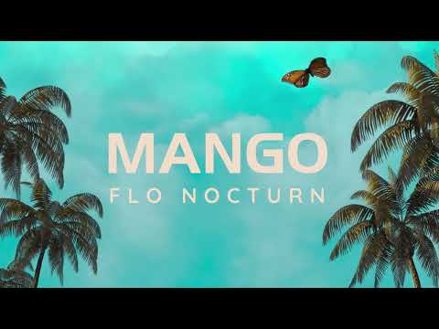 Flo Nocturn - Mango (Official Audio)