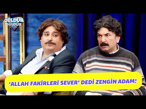 'Allah Fakirleri Sever' Dedi Zengin Adam! - Güldür Güldür Show