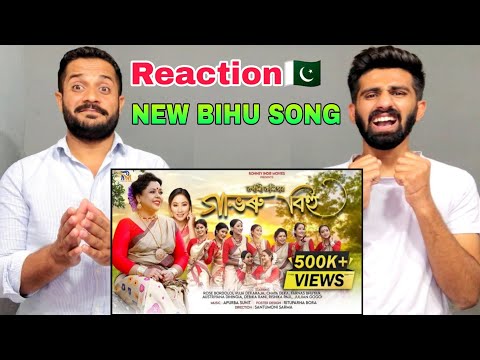 Gabhoru Bihu-Bornali Kalita ft Nilakshi Neog Gargi Santumoni New Assamese Pakistani Boys Reacts 2023