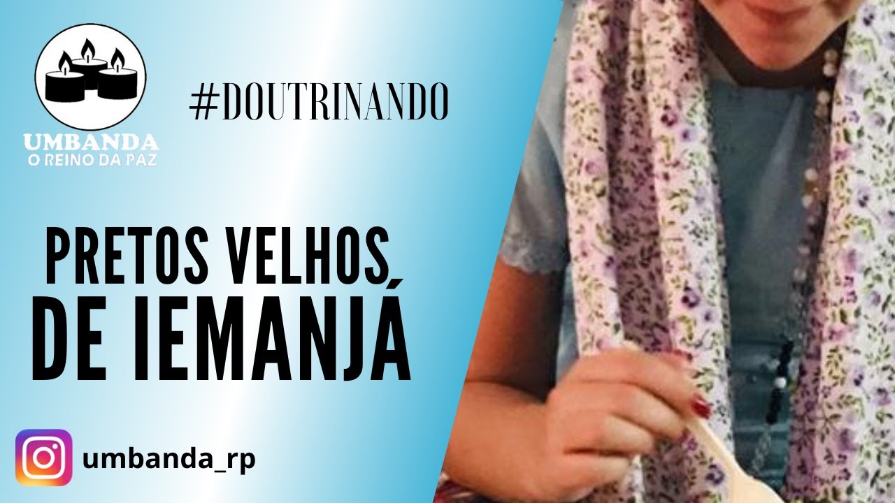 DOUTRINANDO - POVO DO CONGO / PRETOS VELHOS DE IEMANJÁ