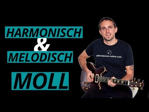 Deshalb brauchst du Harmonisch und Melodisch Moll