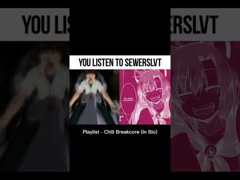 POV: You Listen to Sewerslvt 6