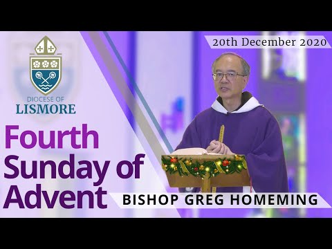 Sunday Catholic Mass Today 4th Sunday in Advent 20 Dec 20 Bishop Greg Homeming Lismore Australia