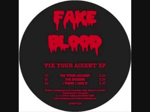 Fake Blood-fix your accent