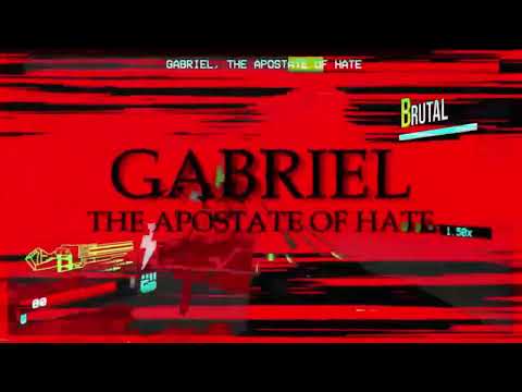 Gabriel, The Apostate of Hate.