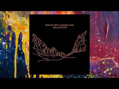 Made By Pete x Savage & SHē — Walls Of Zion (Original Mix)