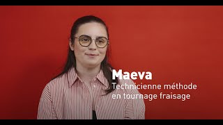 Tu as ta place - Maeva, Technicienne méthode en tournage fraisage