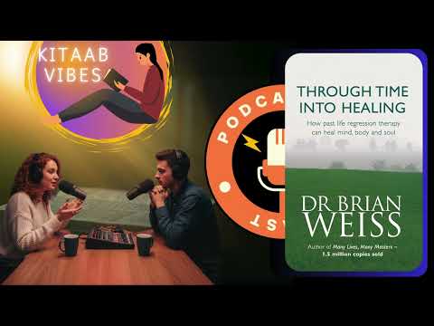 Through Time Into Healing by Dr Brian Weiss | Regression Therapy | Hindi | Full Book  #kitaabvibes